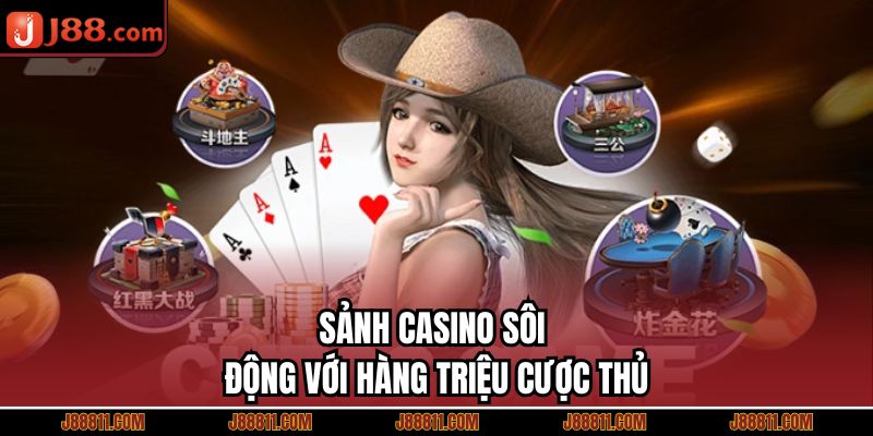 Sảnh casino sôi động với hàng triệu cược thủ